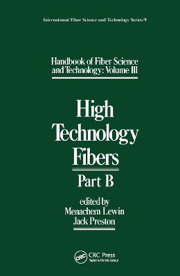 Handbook of Fiber Science and Technology Volume 3: High Technology Fibers: Part B by Menachem Lewin