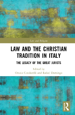 Law and the Christian Tradition in Italy: The Legacy of the Great Jurists book