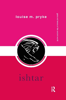 Ishtar by Louise M. Pryke