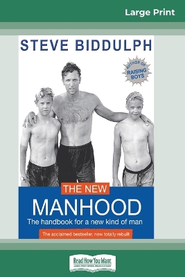 The New Manhood: The Handbook for a New Kind of Man (16pt Large Print Edition) book
