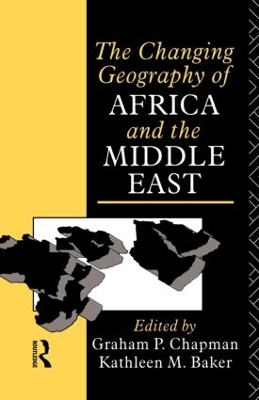 Changing Geography of Africa and the Middle East by Graham Chapman