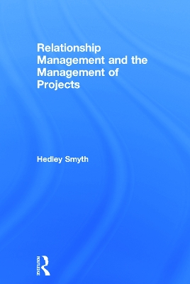 Relationship Management and the Management of Projects book