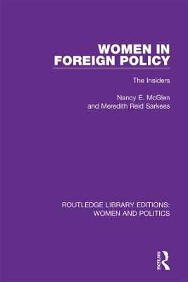 Women in Foreign Policy: The Insiders by Nancy E. McGlen