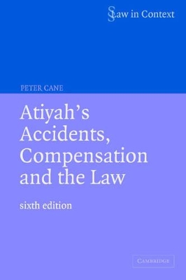 Atiyah's Accidents, Compensation and the Law by Peter Cane