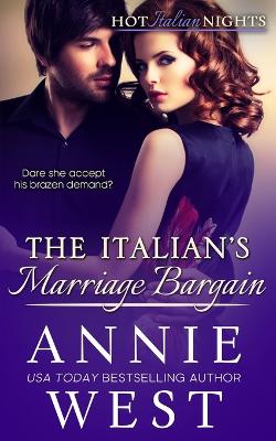 The Italian's Marriage Bargain: Hot Italian Nights, Book 7 book