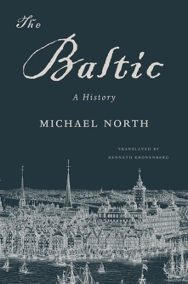 The Baltic by Michael North