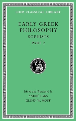 Early Greek Philosophy, Volume IX: Sophists, Part 2 book