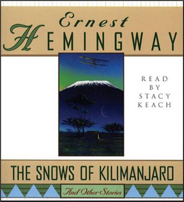 The The Snows of Kilimanjaro and Other Stories by Ernest Hemingway