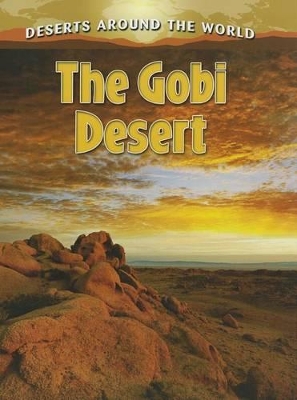 The Gobi Desert by Molly Aloian