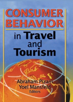 Consumer Behavior in Travel and Tourism by Kaye Sung Chon