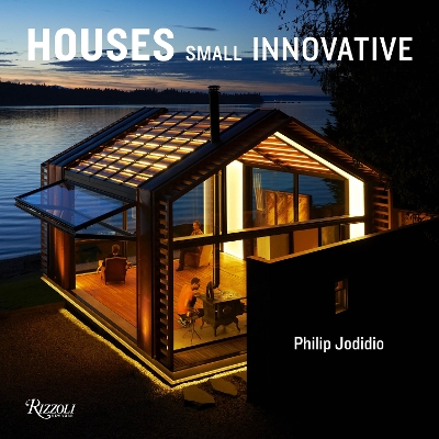 Small Innovative Houses by Philip Jodidio