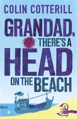 Grandad, There's a Head on the Beach by Colin Cotterill