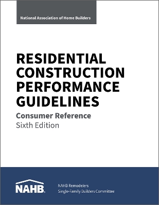 Residential Construction Performance Guidelines: Consumer Reference book