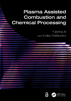 Plasma Assisted Combustion and Chemical Processing book