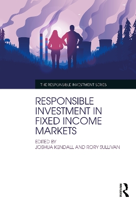 Responsible Investment in Fixed Income Markets by Rory Sullivan