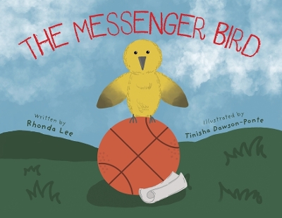 The Messenger Bird by Rhonda Lee