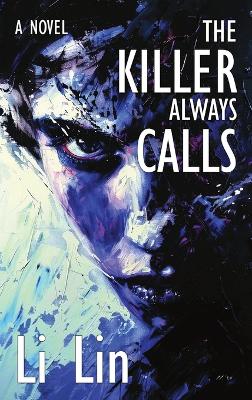 The Killer Always Calls by Li Lin