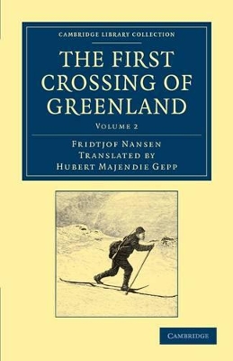 The First Crossing of Greenland by Fridtjof Nansen