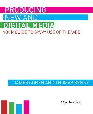 Producing New and Digital Media by James Cohen