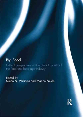 Big Food: Critical perspectives on the global growth of the food and beverage industry book