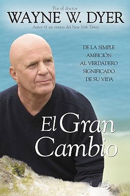 El Gran Cambio: De la simple ambición al verdadero significado de su vida book