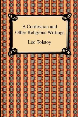 Confession and Other Religious Writings by Leo Tolstoy