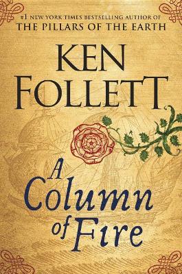 A Column of Fire by Ken Follett
