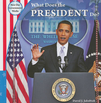 What Does the President Do? book