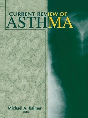 Current Review of Asthma by Michael A. Kaliner
