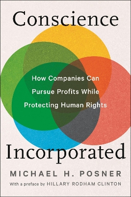 Conscience Incorporated: Pursue Profits While Protecting Human Rights book
