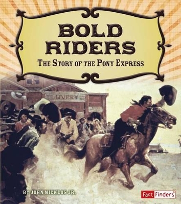 Bold Riders by John Micklos Jr