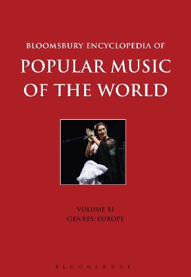 Bloomsbury Encyclopedia of Popular Music of the World, Volume 11 by Dr. John Shepherd