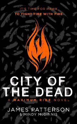 City of the Dead: A Maximum Ride Novel: (Hawk 2) by James Patterson