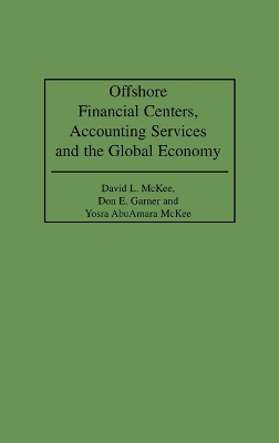 Offshore Financial Centers, Accounting Services and the Global Economy book