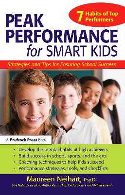 Peak Performance for Smart Kids by Maureen Neihart