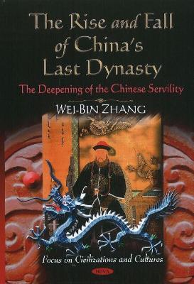 Rise & Fall of China's Last Dynasty book