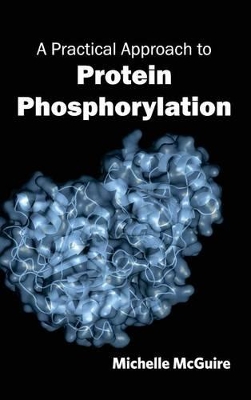 Practical Approach to Protein Phosphorylation book