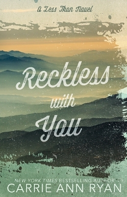 Reckless With You - Special Edition by Carrie Ann Ryan