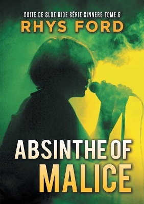 Absinthe of Malice (Francais) by Rhys Ford