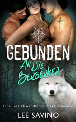 Gebunden an die Berserker book