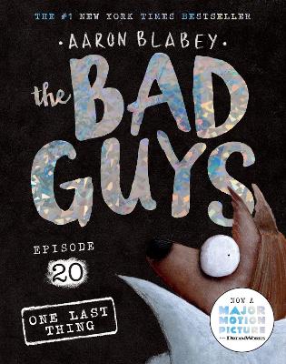 One Last Thing (the Bad Guys: Episode 20) book