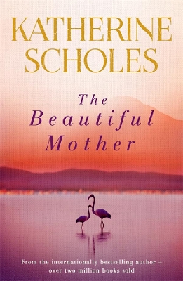 The Beautiful Mother by Katherine Scholes