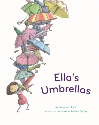 Ella's Umbrellas by Ashley Spires