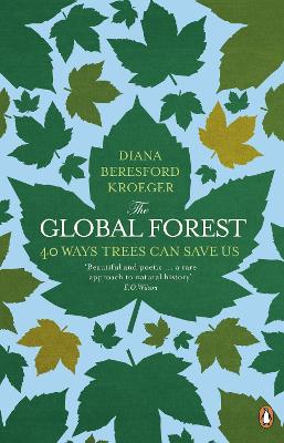 The Global Forest by Diana Beresford-Kroeger