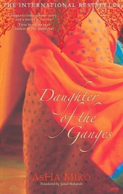 Daughter Of The Ganges by Asha Miro