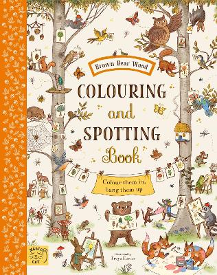 Brown Bear Wood: Colouring and Spotting Book: Colour them in, hang them up! book