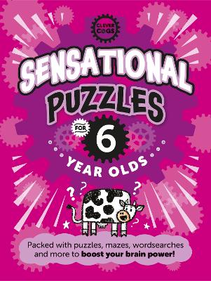 Sensational Puzzles For Six Year Olds book