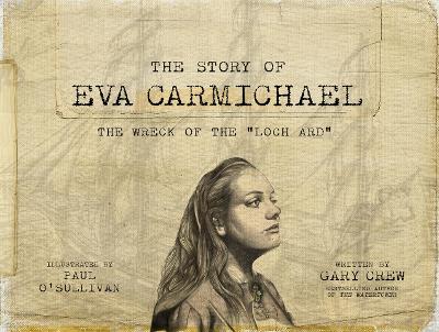 THE STORY OF EVA CARMICHAEL: The wreck of the Loch Ard book