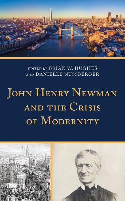 John Henry Newman and the Crisis of Modernity book