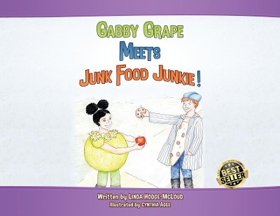 Gabby Grape Meets Junk Food Junkie book